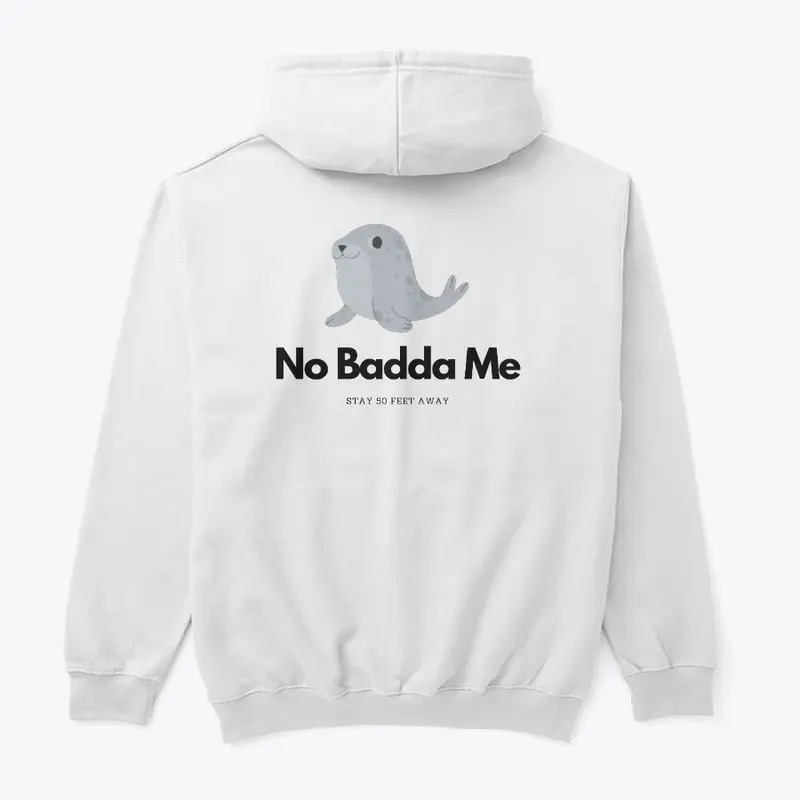 "No Badda Me" Monk Seal